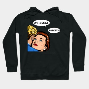 OhGreatPuberty Hoodie